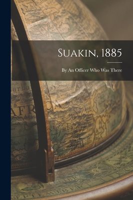 Suakin, 1885 1018897437 Book Cover