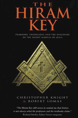 The Hiram Key: Pharaohs, Freemasonry, and the D... 1931412758 Book Cover