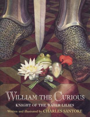 William the Curious: Knight of the Water Lilies 0679987428 Book Cover