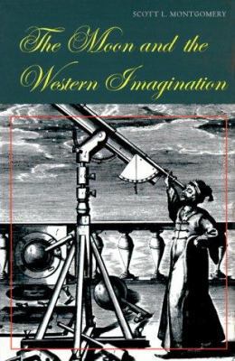 The Moon and the Western Imagination 0816517118 Book Cover