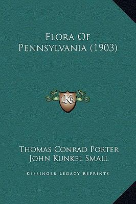 Flora Of Pennsylvania (1903) 1169333184 Book Cover