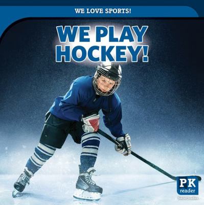 We Play Hockey! 1642825875 Book Cover