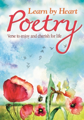 Learn by Heart Poetry: Verse to Enjoy and Cheri... 1782128697 Book Cover