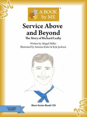 Service above and Beyond : The Story of Richard Leahy