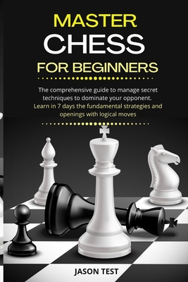 Master Chess for Beginners: The comprehensive g... B08PRQ3FQN Book Cover