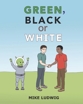 Green, Black or White 1724271474 Book Cover