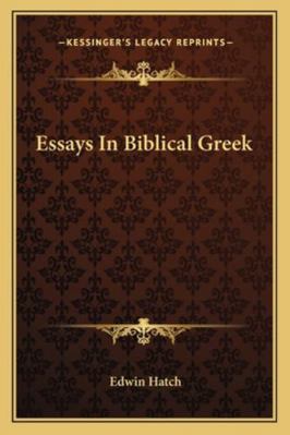 Essays In Biblical Greek 1163277894 Book Cover
