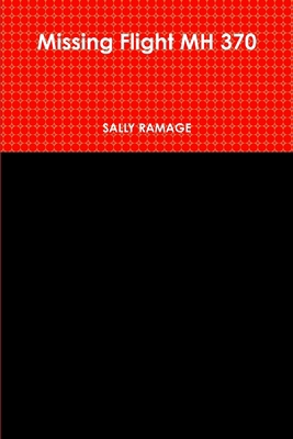 Missing Flight MH 370 035919625X Book Cover