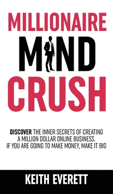 Millionaire Mind Crush 191961124X Book Cover