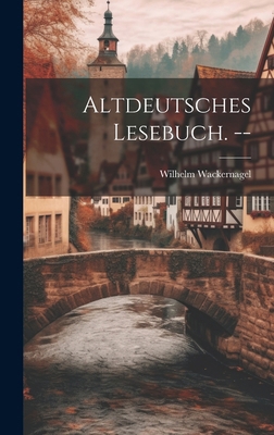 Altdeutsches Lesebuch. -- 1020191910 Book Cover