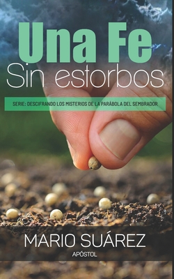 Una Fe Sin Estorbos [Spanish] B0CGC4XZ6Y Book Cover