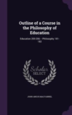 Outline of a Course in the Philosophy of Educat... 1340606240 Book Cover