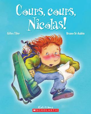 Cours, Cours, Nicolas! [French] 0439953847 Book Cover