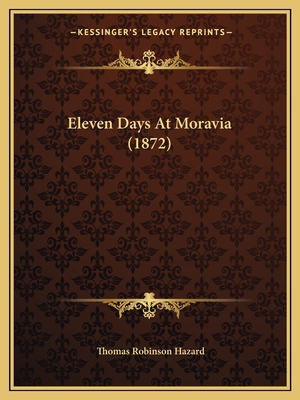 Eleven Days At Moravia (1872) 1166918254 Book Cover