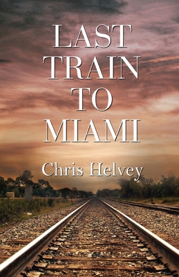 Last Train to Miami 1613096631 Book Cover