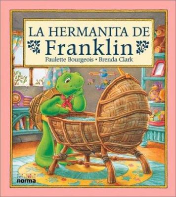 La Hermanita de Franklin (Spanish Edition) [Spanish] 9580463409 Book Cover