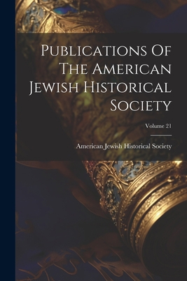 Publications Of The American Jewish Historical ... 1022323512 Book Cover