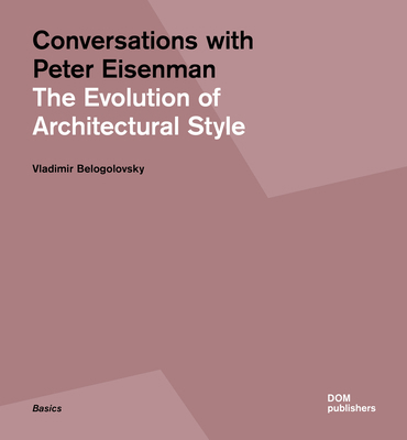 Conversations with Peter Eisenman: The Evolutio... 3869225319 Book Cover