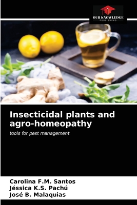 Insecticidal plants and agro-homeopathy 6203521191 Book Cover