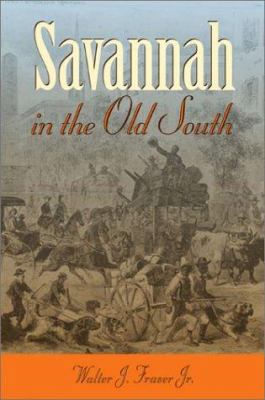Savannah in the Old South (Wormsloe Foundation ... 0820324361 Book Cover