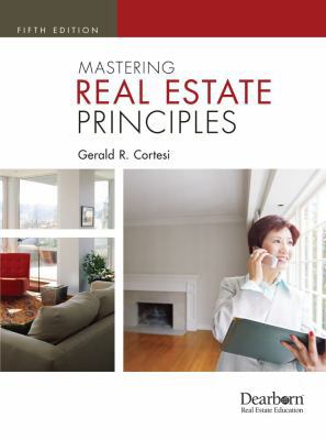 Mastering Real Estate Principles, 5th Edition 1427767750 Book Cover