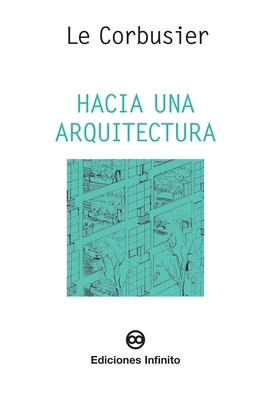 Hacia una arquitectura [Spanish] 9873970045 Book Cover