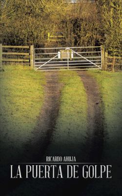 La Puerta de Golpe [Spanish] 1490726950 Book Cover