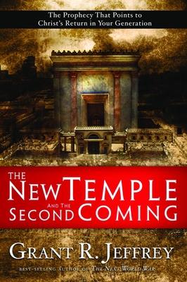 The New Temple and the Second Coming: The Proph... 1400071070 Book Cover