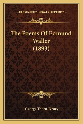 The Poems Of Edmund Waller (1893) 1164045482 Book Cover