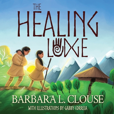 The Healing Lodge 1633738299 Book Cover