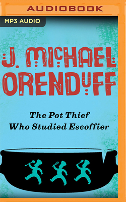 The Pot Thief Who Studied Escoffier 1713561247 Book Cover