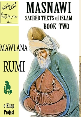 Masnawi Sacred Texts of Islam: Book Two 1304798380 Book Cover