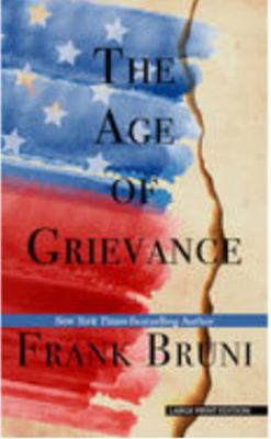The Age of Grievance [Large Print] 142051525X Book Cover