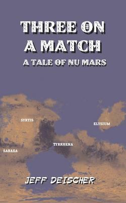 Three on a Match: A Tale of Nu Mars 1981862757 Book Cover