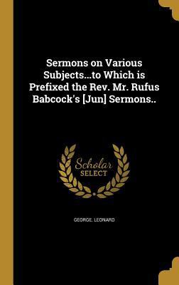 Sermons on Various Subjects...to Which is Prefi... 1372648267 Book Cover