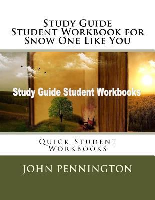Study Guide Student Workbook for Snow One Like ... 1978478100 Book Cover