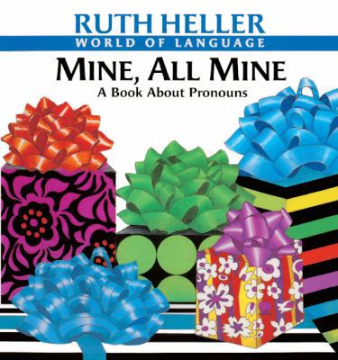 Mine, All Mine: A Book about Pronouns 0613220072 Book Cover