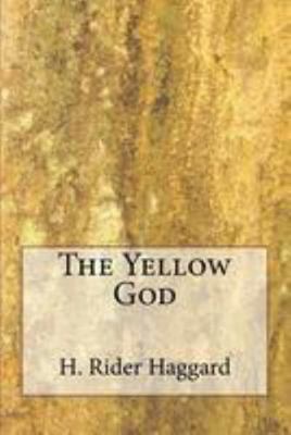 The Yellow God 1983526495 Book Cover