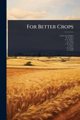 For Better Crops 1024911403 Book Cover