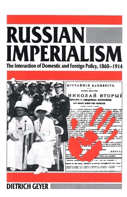 Russian Imperialism: The Interaction of Domesti... 0300105452 Book Cover