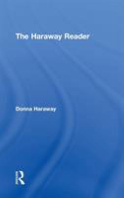 The Haraway Reader 0415966884 Book Cover