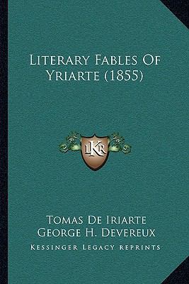 Literary Fables of Yriarte (1855) 1164861263 Book Cover