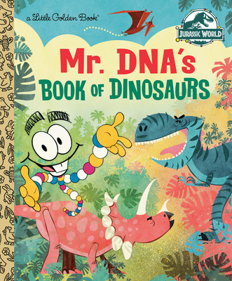 Mr. Dna's Book of Dinosaurs (Jurassic World) 0593310500 Book Cover