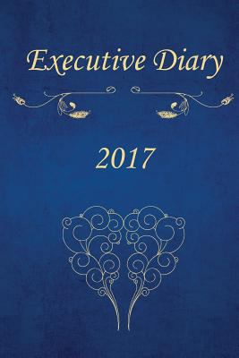 Executive Diary 2017: Executive Diary 154074048X Book Cover