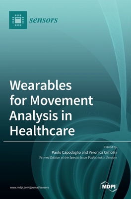 Wearables for Movement Analysis in Healthcare 3036540199 Book Cover