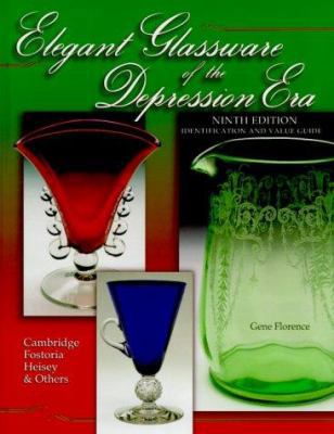Elegant Glassware of the Depression Era: Identi... 1574321951 Book Cover