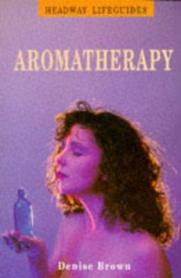 Aromatherapy (Headway Lifeguides) 0340559500 Book Cover