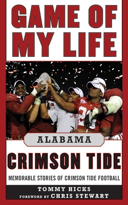 Game of My Life: Alabama Crimson Tide: Memorabl... 1613210078 Book Cover