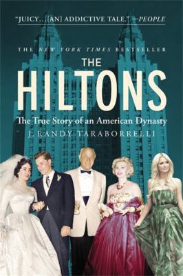 The Hiltons: The True Story of an American Dynasty 1455516708 Book Cover