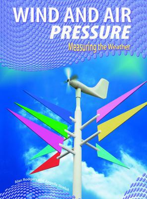 Wind and Air Pressure (Measuring the Weather) 1432900811 Book Cover